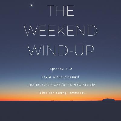 The Weekend Wind - Up Ep. 2.5