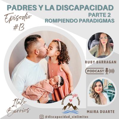 13. Padres y La discapacidad - Parte 2 Italo Berrios