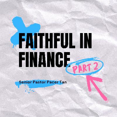 Faithful in Finance Part 2