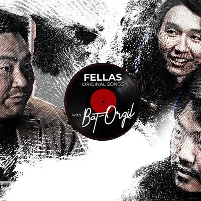 Fellas Original Songs with Bat-Orgil - MOHANIK Fellas Original Songs with Bat-Orgil - MOHANIK