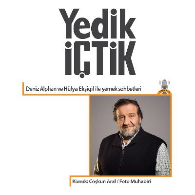 061 - Yedik İçtik - Coşkun Aral