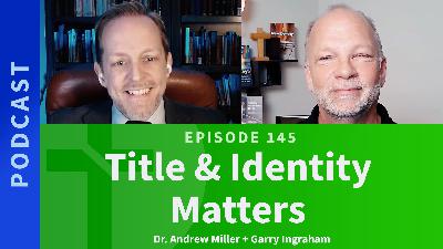 145: Sexuality & Identity Matters: A conversation with Dr. Andy Miller III, President of Wesley Biblical Seminary 145: Sexuality & Identity Matters: A conversation with Dr. Andy Miller III, President of Wesley Biblical Seminary