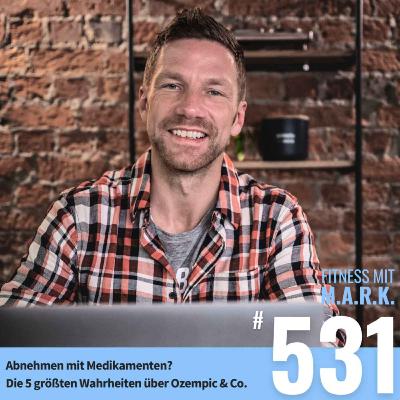 Abnehmen mit Medikamenten? Die 5 größten Wahrheiten über Ozempic & Co. (#531)
