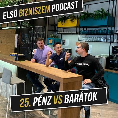 25. Pénz vs barátok 25. Pénz vs barátok