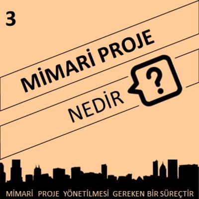 Mimari Proje Yönetilmesi Gereken bir Süreçtir