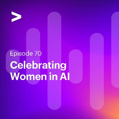 AI Leaders Podcast #70: Celebrating Women in AI
