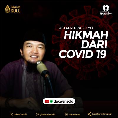 Podcast Ramadhan 1442H - HIKMAH DARI COVID 19 - Ustadz Prasetyo