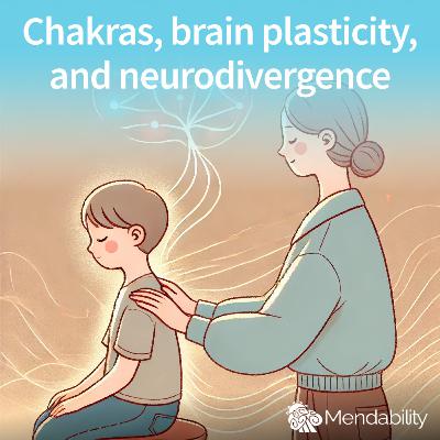 Chakras, brain plasticity, and neurodivergence - Vantana Atara Chakras, brain plasticity, and neurodivergence - Vantana Atara