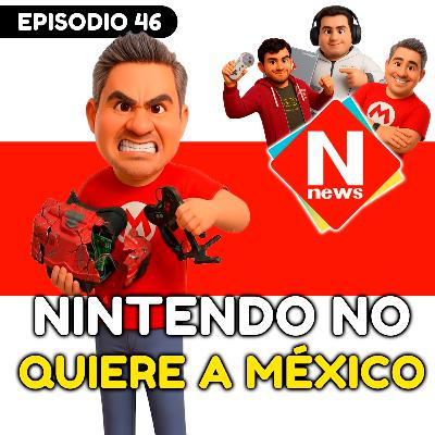 🚫 Nintendo NO quiere a México 🇲🇽 | N-NEWS 46 🚫 Nintendo NO quiere a México 🇲🇽 | N-NEWS 46