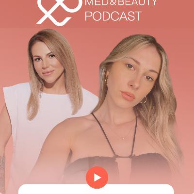 MED&BEAUTY PODCAST #4: Po studiach bałam się wykonywać swoją pracę! Rozmowa z Izą Paciorek