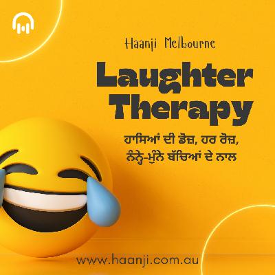 13 Oct, Laughter Therapy - Ranjodh Singh  - Radio Haanji