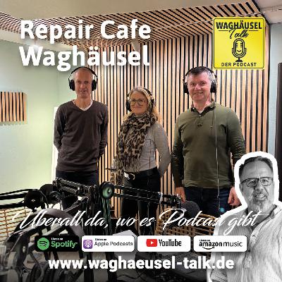 #96 Repair-Cafe Waghäusel mit Matthias und Gerald. Weg mit der Wegwerfgesellschaft.