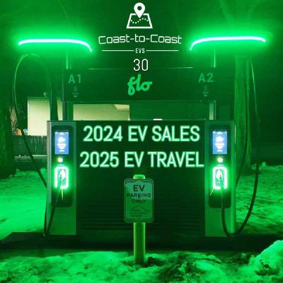 2024 EV Sales Unpacked | Tesla's Prospects for 2025 | All-Electric Holiday Road Trips -- Coast-to-Coast EVs #30