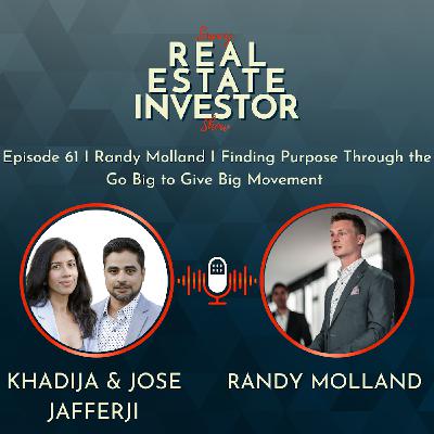 61 I Randy Molland I Finding Purpose Through the Go Big to Give Big Movement 61 I Randy Molland I Finding Purpose Through the Go Big to Give Big Movement