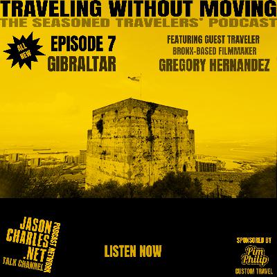 TRAVELING WITHOUT MOVING Episode 7 Gibraltar