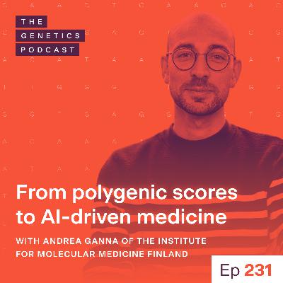 EP 231: From polygenic scores to AI-driven medicine with Andrea Ganna of the Institute for Molecular Medicine Finland EP 231: From polygenic scores to AI-driven medicine with Andrea Ganna of the Institute for Molecular Medicine Finland