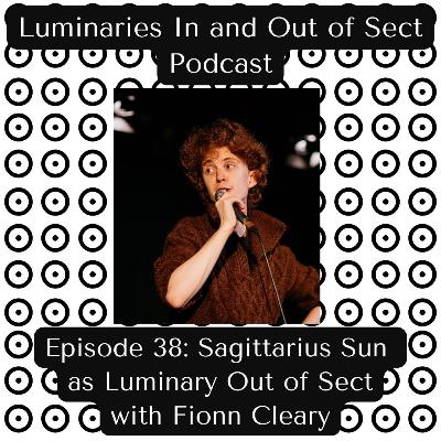 Sagittarius Sun as Luminary Out of Sect - Fionn Cleary