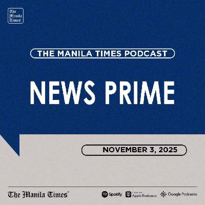 The Manila Times News Prime | November 3, 2025