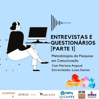#8.1 Entrevistas & Questionários com Marina Argoud e Luiza Santos