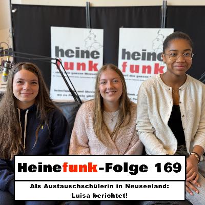 Heinefunk-Folge 169: Als Austauschschülerin in Neuseeland: Luisa berichtet!