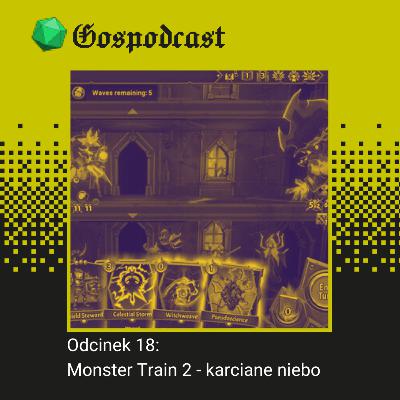 Odcinek 18: Monster Train 2 i obecny stan gier ARPG