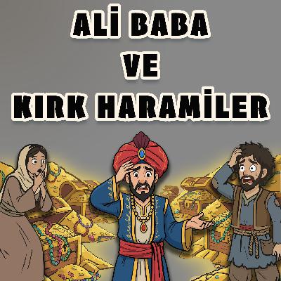 ALİ BABA VE KIRK HARAMİLER - Klasik Masallar / Çocuklar İçin Hikayeler
