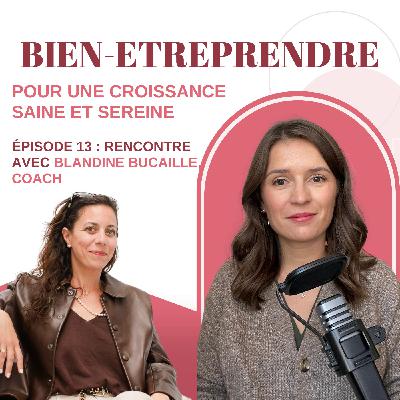 #13 : Rencontre avec Blandine Bucaille, coach et maman de 3 enfants