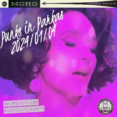 Episode 91: Punks in Parkas - January 4, 2024 Episode 91: Punks in Parkas - January 4, 2024