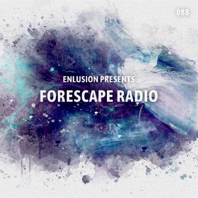 Forescape Radio #088