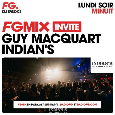 FG MIX INVITE : L'INDIAN'S AVEC GUY MACQUART FG MIX INVITE : L'INDIAN'S AVEC GUY MACQUART