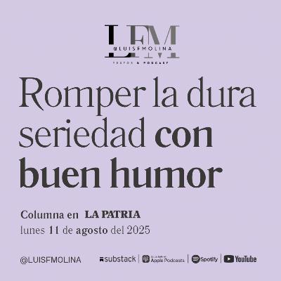 19. Romper la pesada seriedad con buen humor… para no multiplicar el dolor