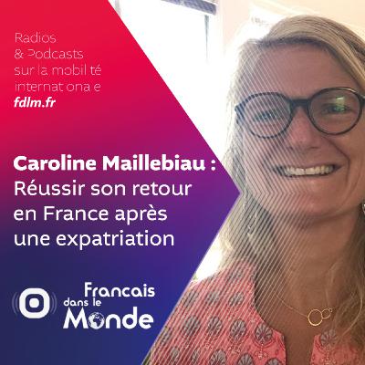 Mindset Positif : Caroline Maillebiau parle du retour en France