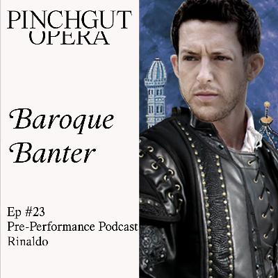 Baroque Banter: Episode 23 - Pre-performance podcast - Rinaldo