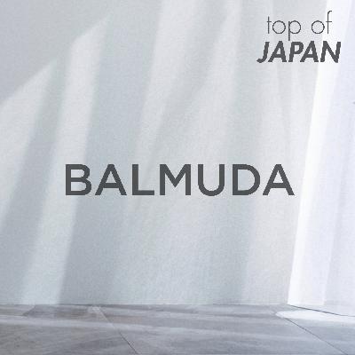78｜巴慕达 BALMUDA ：好的设计，是用「真心」还原自然本来的美好