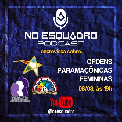 No Esquadro #02 - ORDENS PARAMAÇÔNICAS FEMININAS No Esquadro #02 - ORDENS PARAMAÇÔNICAS FEMININAS