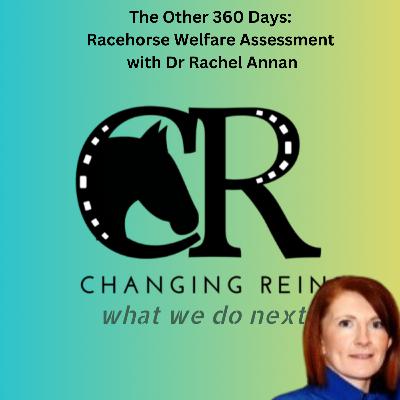 S4E2 The Other 360 Days - A conversation with racehorse welfare researcher Dr Rachel Annan