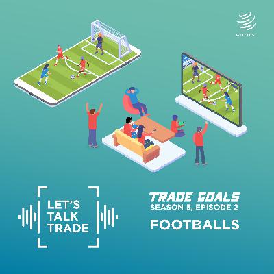 Trade Goals: Footballs (S5 – Ep2)