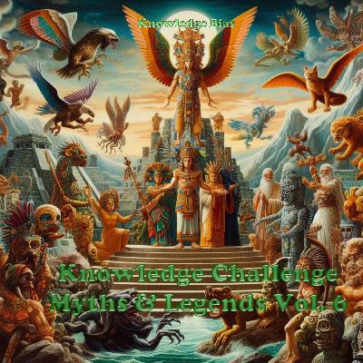 Myths and Legends Trivia Vol 6 Quiz Challenge