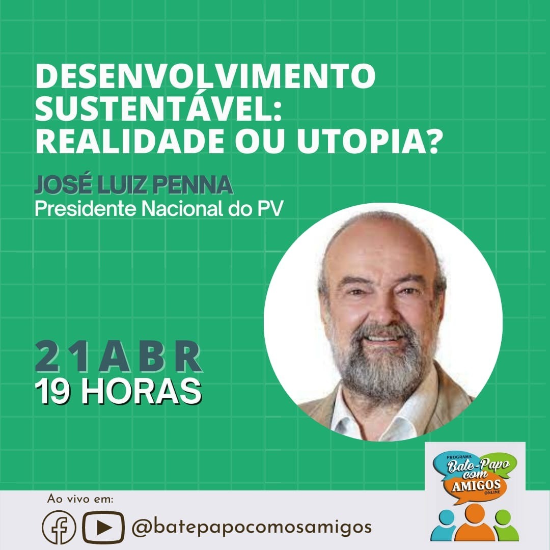 Bate-Papo com Amigos - 21-04-2021, 19H - Pena - Presidente Nacional do PV Bate-Papo com Amigos - 21-04-2021, 19H - Pena - Presidente Nacional do PV