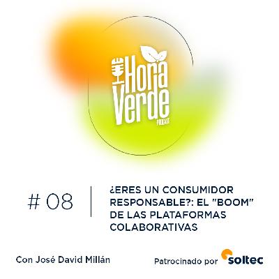 #8x03 | ¿Eres un consumidor responsable?: el "boom" de las plataformas colaborativas