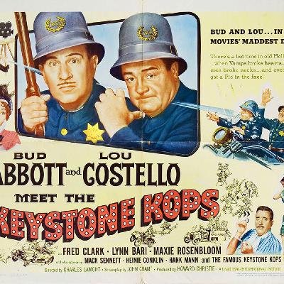 35: ABBOTT AND COSTELLO MEET THE PODCAST Episode #35:  ABBOTT AND COSTELLO MEET THE KEYSTONE KOPS (1955)