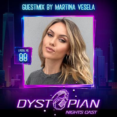 Dystopian Nights Cast 88 With Guestmix By Martina Vesela [ Melodic Techno | Progressive House Mix ]