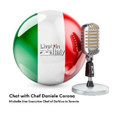 Chat with Chef Daniele Corona: Defining the Canadian Dream—Italian Style