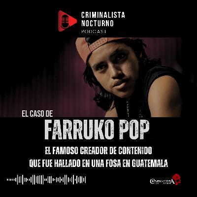 El caso de Farruko Pop | Criminalista Nocturno