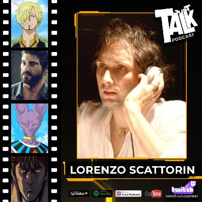 #17 | Lorenzo Scattorin | Da SANJI di One Piece a JOEL di The Last of Us