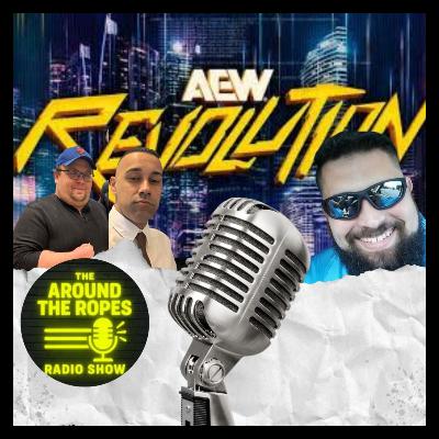 Around the Ropes talks AEW Revolution and the Road to WrestleMania Around the Ropes talks AEW Revolution and the Road to WrestleMania