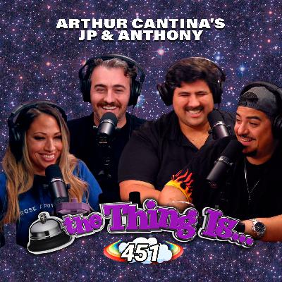 451: Italians Are Super Cool (JP & Anthony From Arthur Cantina)