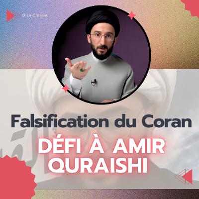 Le Coran a-t-il été falsifié ? E1 Réponse à Cheikh Amir Qurayshi Le Coran a-t-il été falsifié ? E1 Réponse à Cheikh Amir Qurayshi