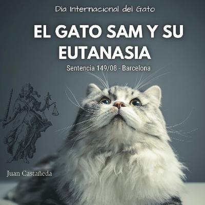 El Gato Sam y su eutanasia