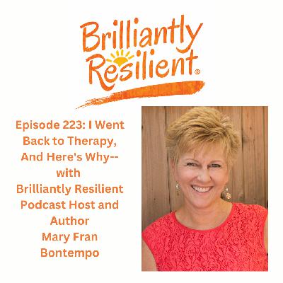 Episode 223: I Went Back to Therapy, And Here's Why--with Mary Fran Bontempo Episode 223: I Went Back to Therapy, And Here's Why--with Mary Fran Bontempo